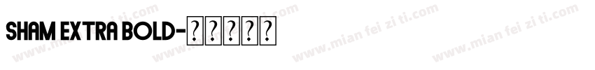 Sham Extra Bold字体转换